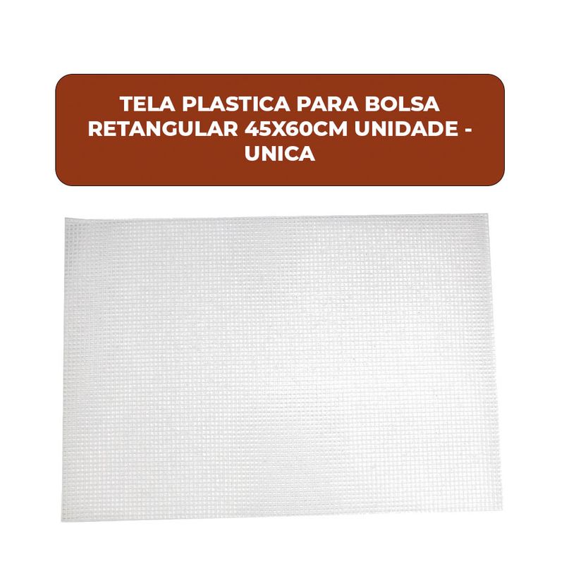 TELA-PLASTICA-PARA-BOLSA-RETANGULAR-45X60CM-UNIDADE---UNICA