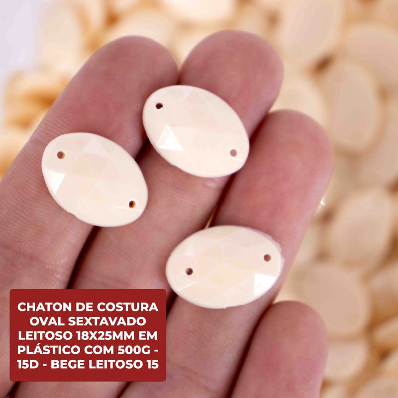 CHATON-DE-COSTURA-OVAL-SEXTAVADO-LEITOSO-18X25MM-EM-PLASTICO-COM-500G---15D---BEGE-LEITOSO-15