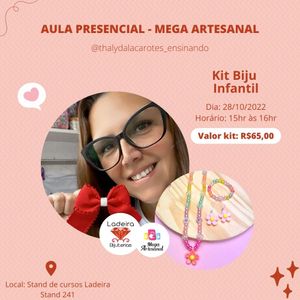 AULA MEGA ARTESANAL – THALYDA LAÇAROTES – KIT BIJU INFANTIL (SEXTA-FEIRA 28/10/2022) – Valor R$ 65,00