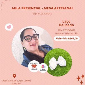 AULA MEGA ARTESANAL – PINCESA DE LAÇO – LAÇO DELICADO (QUINTA-FEIRA  27/10/2022) – VALOR R$ 65,00