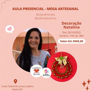 AULA MEGA ARTESANAL – OSANA MORAES – DECORAÇÃO NATALINA (SÁBADO - 29/10/2022) – VALOR R$ 65,00